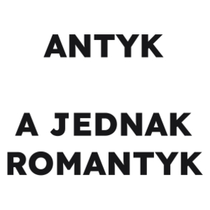 ANTYK A JEDNAK ROMANTYK  - Kubek Biały