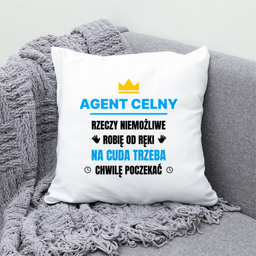 Agent Celny Rzeczy Niemożliwe Robię Od Ręki - Poduszka Biała