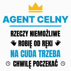 Agent Celny Rzeczy Niemożliwe Robię Od Ręki - Poduszka Biała