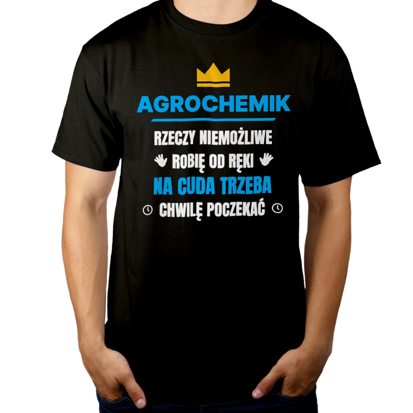 Agrochemik Rzeczy Niemożliwe Robię Od Ręki - Męska Koszulka Czarna