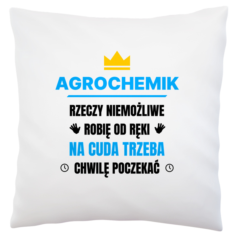 Agrochemik Rzeczy Niemożliwe Robię Od Ręki - Poduszka Biała