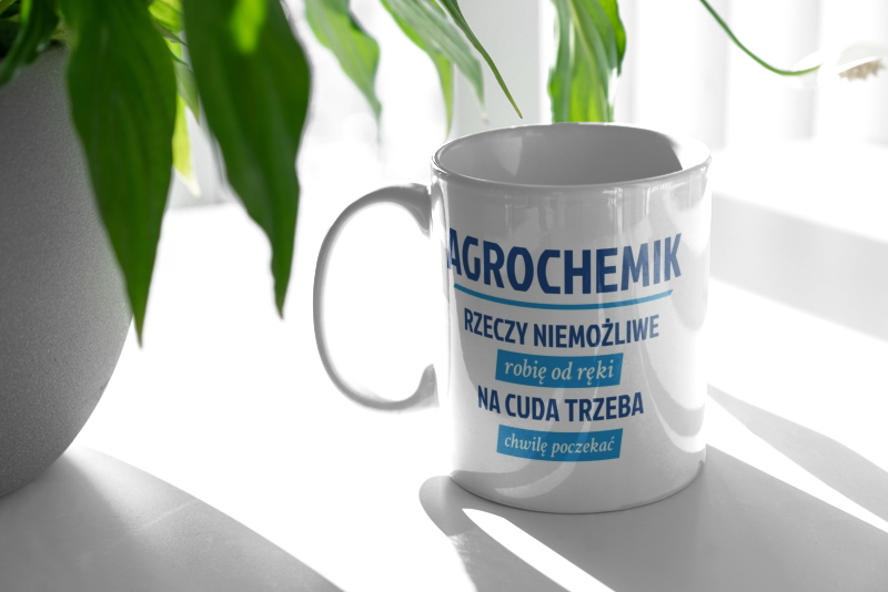 Agrochemik - Rzeczy Niemożliwe Robię Od Ręki - Na Cuda Trzeba Chwilę Poczekać - Kubek Biały