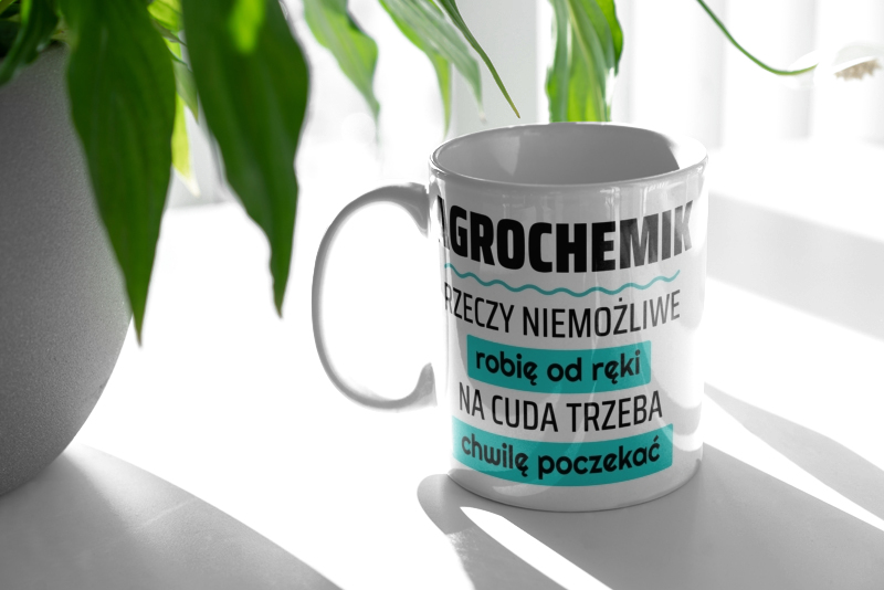 Agrochemik - Rzeczy Niemożliwe Robię Od Ręki - Na Cuda Trzeba Chwilę Poczekać - Kubek Biały