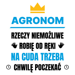 Agronom Rzeczy Niemożliwe Robię Od Ręki - Kubek Biały