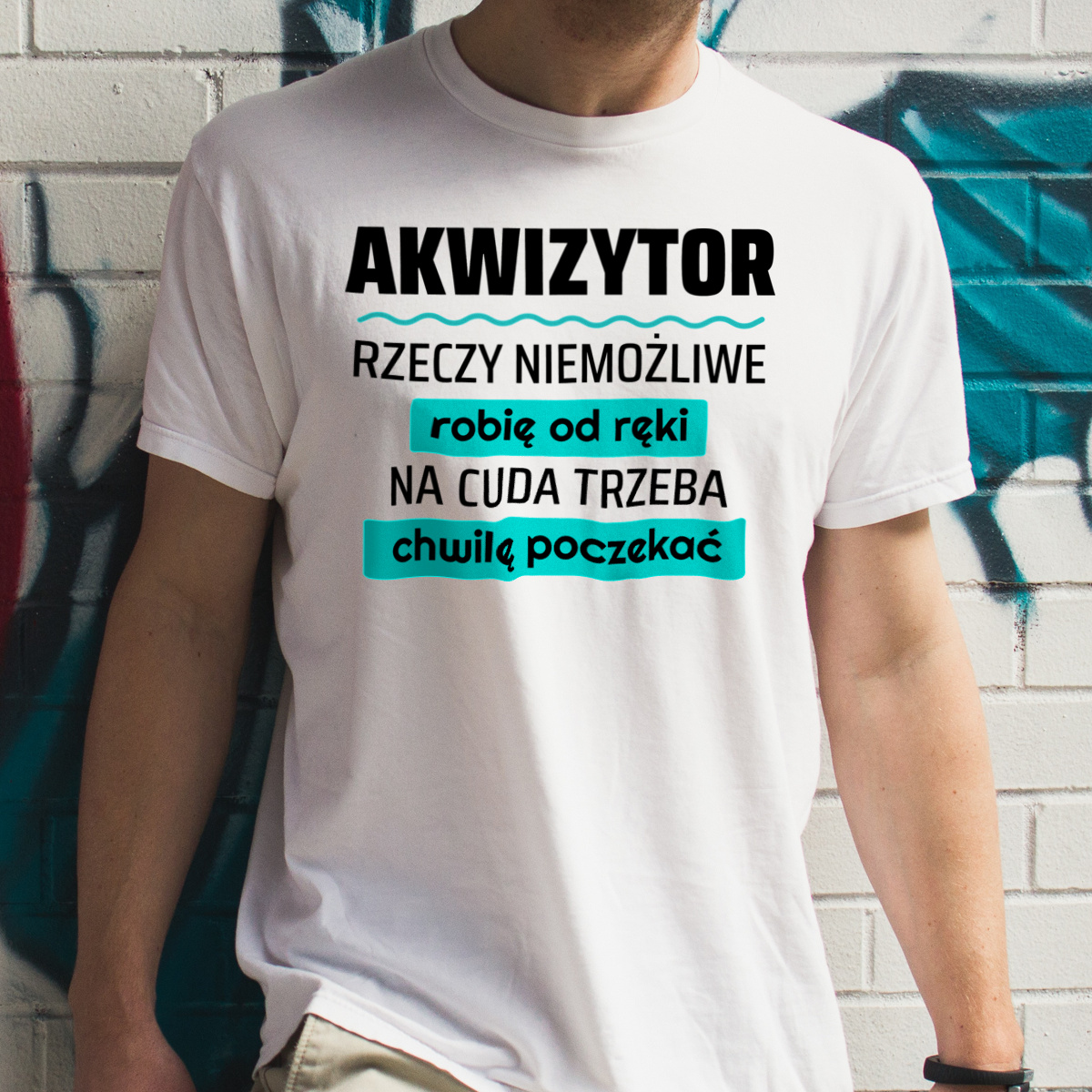 Akwizytor - Rzeczy Niemożliwe Robię Od Ręki - Na Cuda Trzeba Chwilę Poczekać - Męska Koszulka Biała