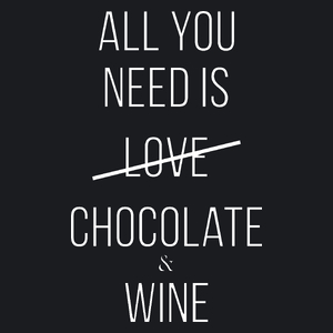All you need is chocolate and wine - Damska Koszulka Czarna