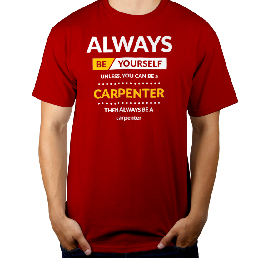 Always Be Carpenter - Męska Koszulka Czerwona