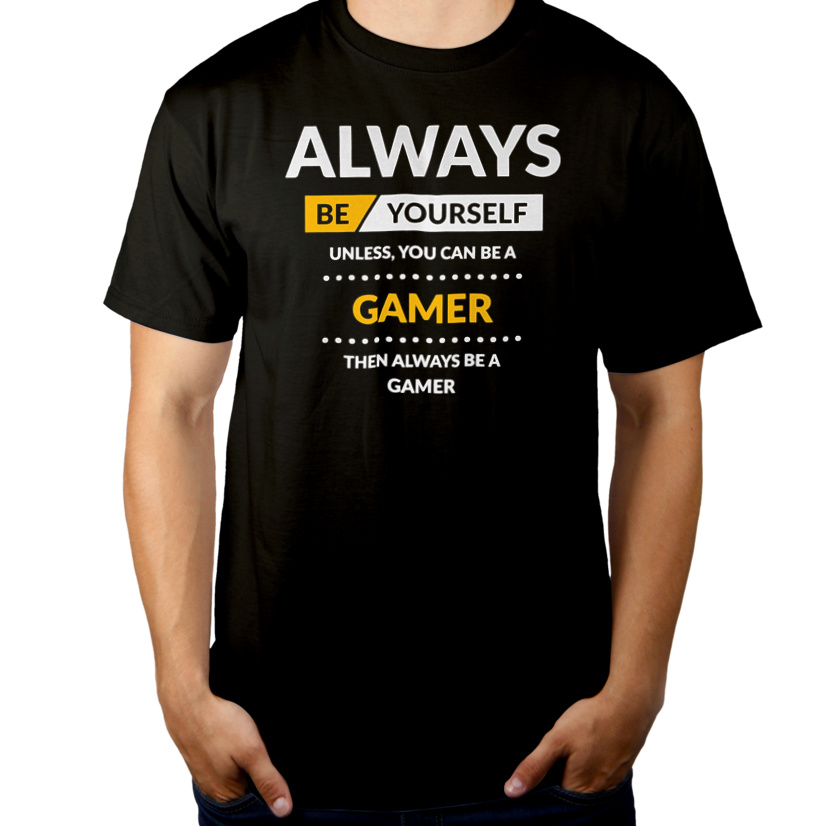 Always Be Gamer - Męska Koszulka Czarna