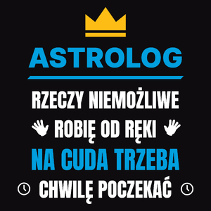 Astrolog Rzeczy Niemożliwe Robię Od Ręki - Męska Koszulka Czarna