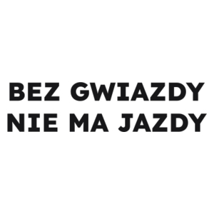 BEZ GWIAZDY NIE MA JAZDY  - Kubek Biały