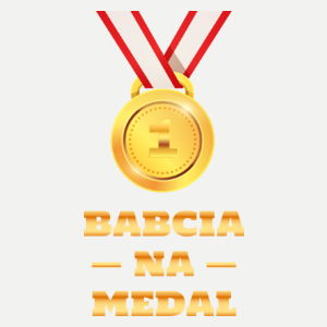 Babcia Na Medal - Damska Koszulka Biała