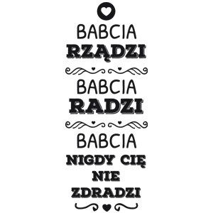 Babcia Rządzi Babcia Radzi Babcia Nigdy CIę Nie Zdradzi - Kubek Biały