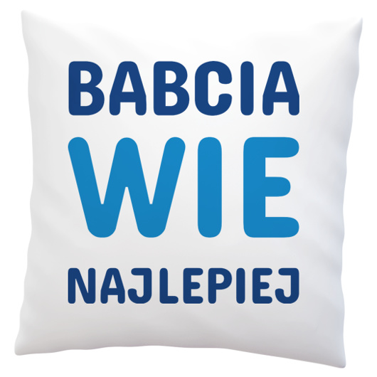 Babcia Wie Najlepiej - Poduszka Biała