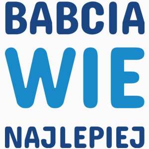 Babcia Wie Najlepiej - Poduszka Biała