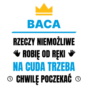 Baca Rzeczy Niemożliwe Robię Od Ręki - Kubek Biały