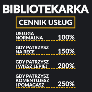 Bibliotekarka - Cennik Usług - Damska Koszulka Czarna