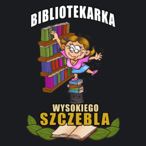 Bibliotekarka Wysokiego Szczebla - Damska Koszulka Czarna