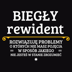 Biegły Rewident - Rozwiązuje Problemy O Których Nie Masz Pojęcia - Męska Koszulka Czarna