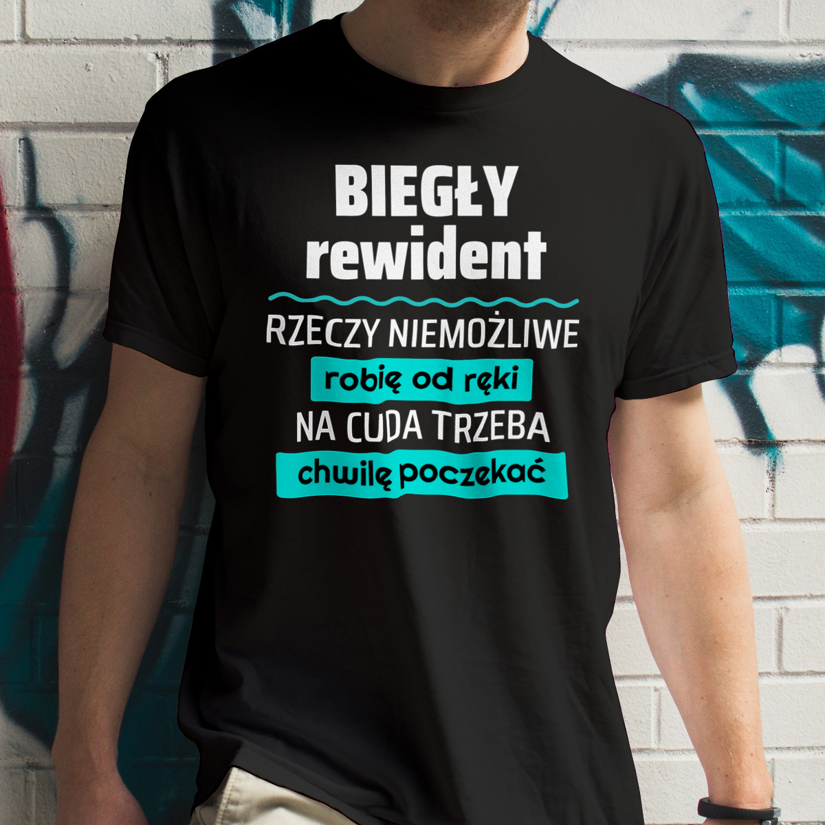 Biegły Rewident - Rzeczy Niemożliwe Robię Od Ręki - Na Cuda Trzeba Chwilę Poczekać - Męska Koszulka Czarna