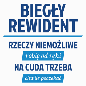 Biegły Rewident - Rzeczy Niemożliwe Robię Od Ręki - Na Cuda Trzeba Chwilę Poczekać - Poduszka Biała