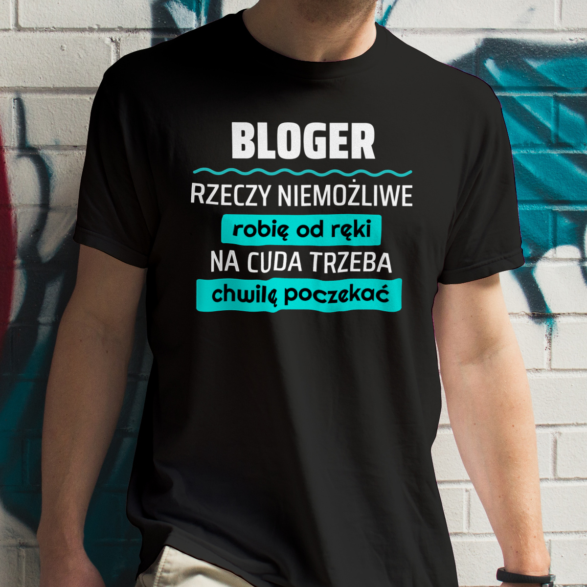 Bloger - Rzeczy Niemożliwe Robię Od Ręki - Na Cuda Trzeba Chwilę Poczekać - Męska Koszulka Czarna