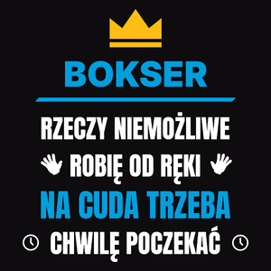 Bokser Rzeczy Niemożliwe Robię Od Ręki - Męska Koszulka Czarna