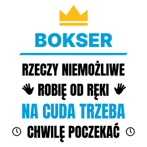 Bokser Rzeczy Niemożliwe Robię Od Ręki - Kubek Biały