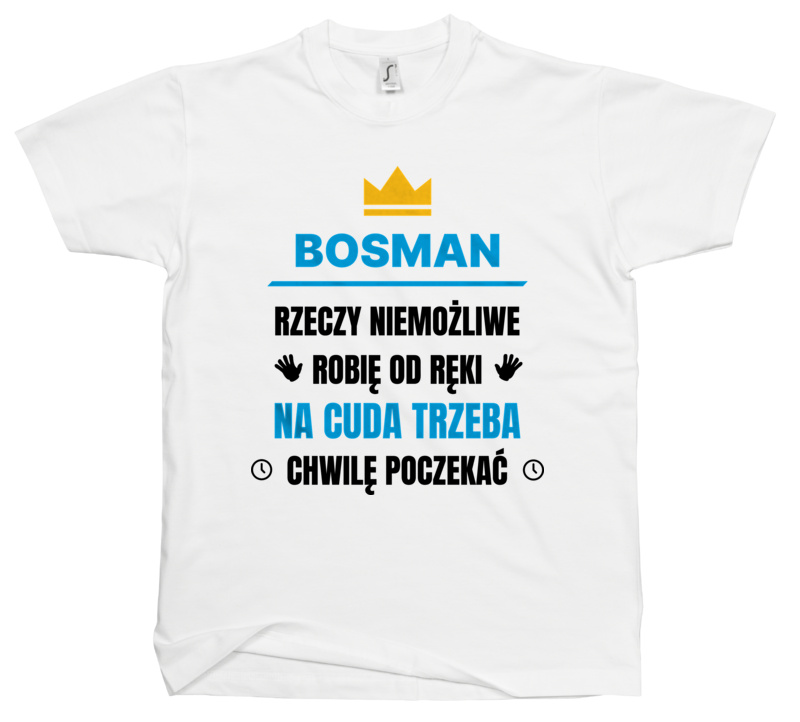 Bosman Rzeczy Niemożliwe Robię Od Ręki - Męska Koszulka Biała