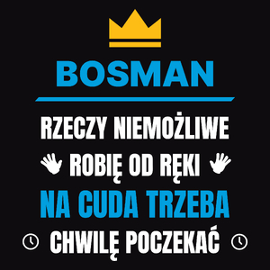 Bosman Rzeczy Niemożliwe Robię Od Ręki - Męska Koszulka Czarna