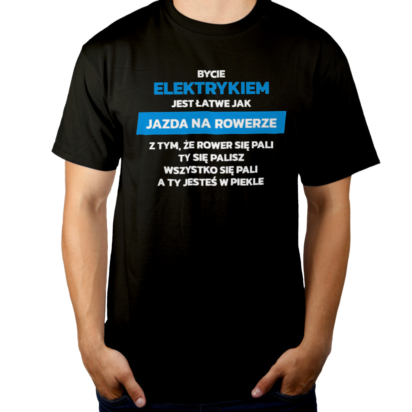 Bycie Elektrykiem Jest Jak Jazda Na Rowerze - Męska Koszulka Czarna