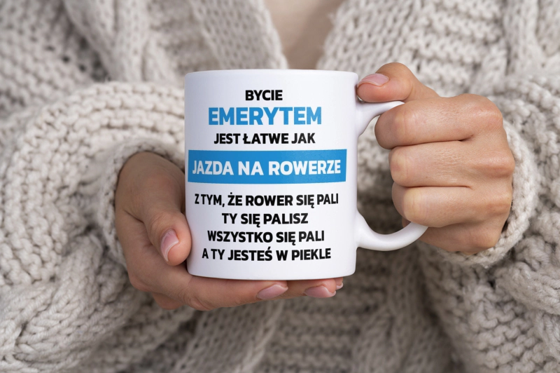 Bycie Emerytem Jest Jak Jazda Na Rowerze - Kubek Biały