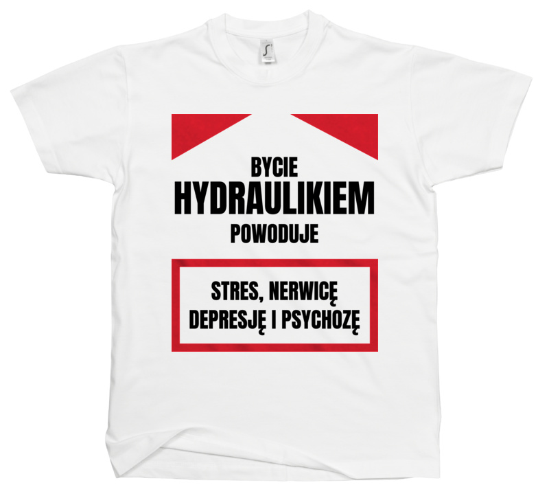 Bycie Hydraulikiem - Męska Koszulka Biała