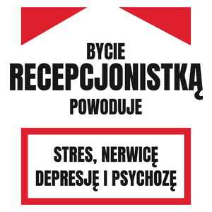 Bycie Recepcjonistką - Kubek Biały