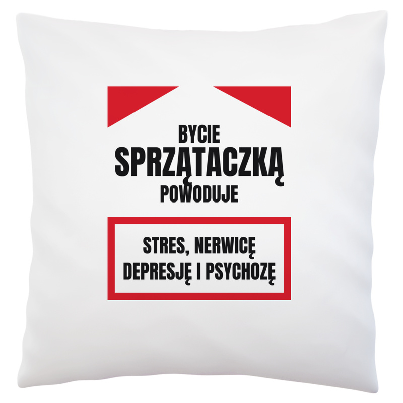 Bycie Sprzątaczką - Poduszka Biała