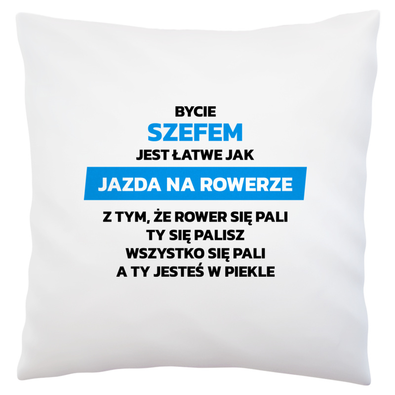 Bycie Szefem Jest Jak Jazda Na Rowerze - Poduszka Biała