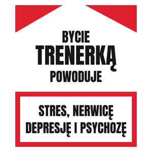 Bycie Trenerką - Kubek Biały