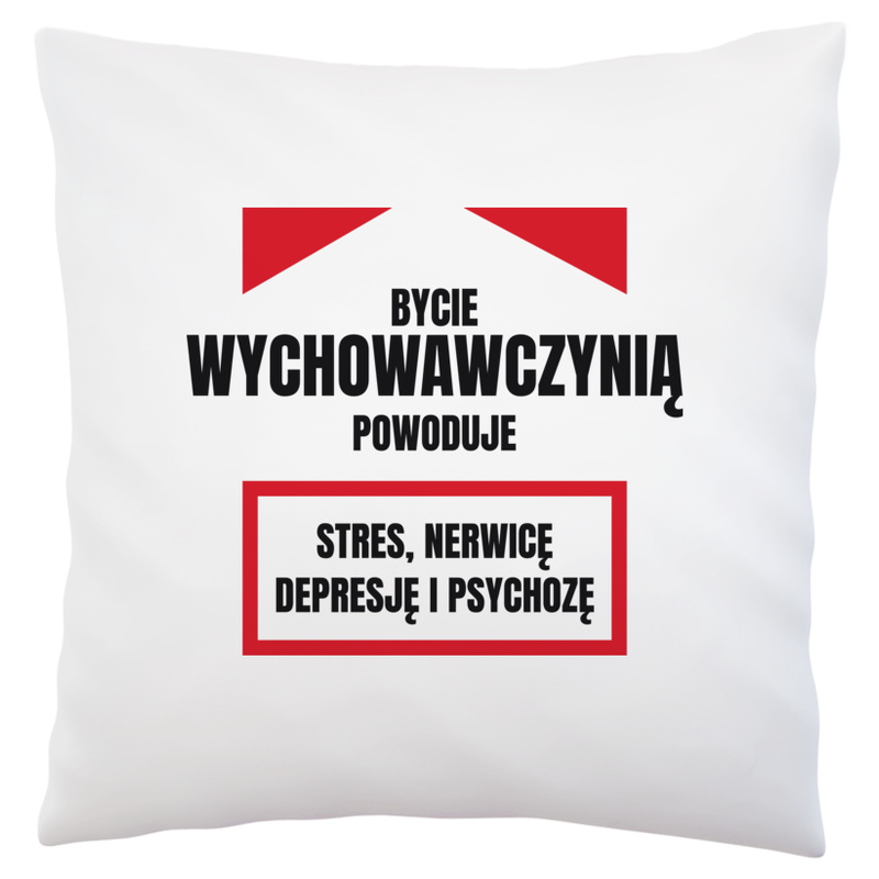 Bycie Wychowawczynią - Poduszka Biała