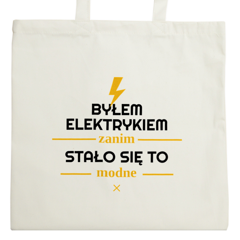 Byłem Elektrykiem Zanim Stało Się To Modne - Torba Na Zakupy Natural