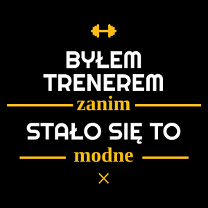 Byłem Trenerem Zanim Stało Się To Modne - Torba Na Zakupy Czarna