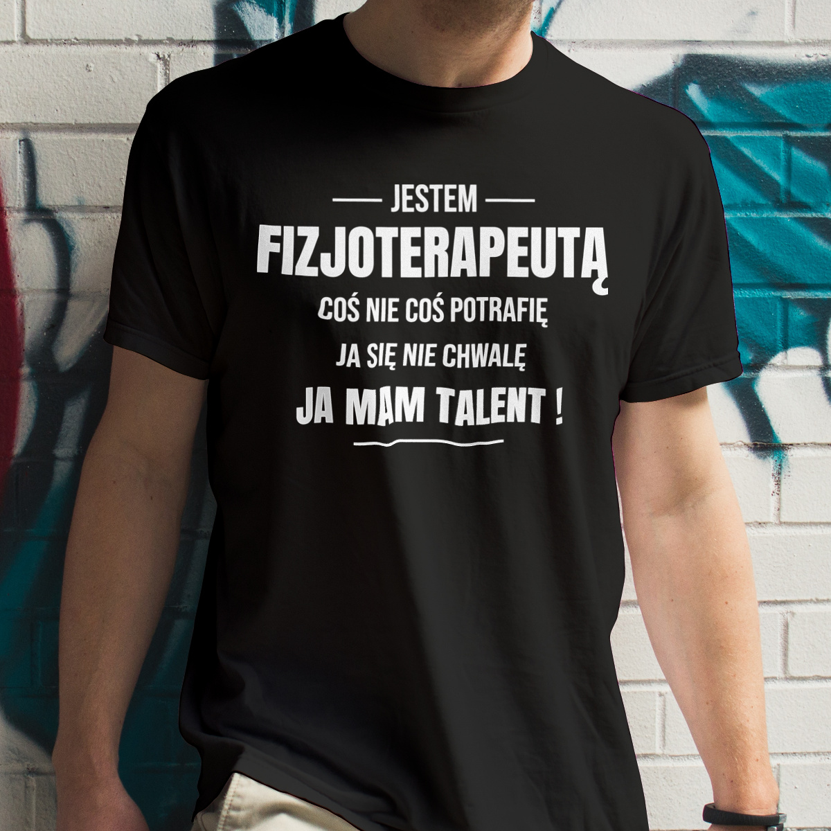 Coś Nie Coś Potrafię Mam Talent Fizjoterapeuta - Męska Koszulka Czarna