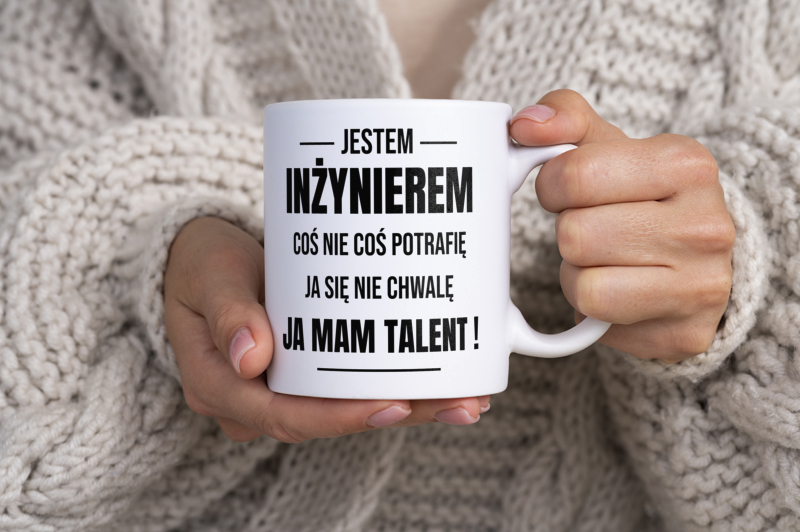 Coś Nie Coś Potrafię Mam Talent Inżynier - Kubek Biały