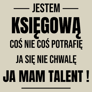 Coś Nie Coś Potrafię Mam Talent Księgowa - Torba Na Zakupy Natural