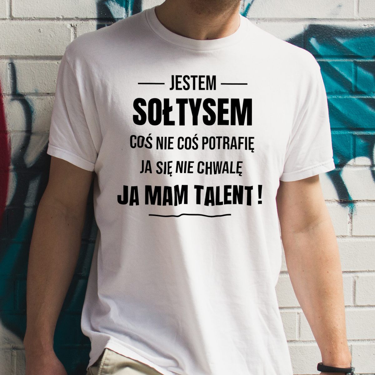 Coś Nie Coś Potrafię Mam Talent Sołtys - Męska Koszulka Biała