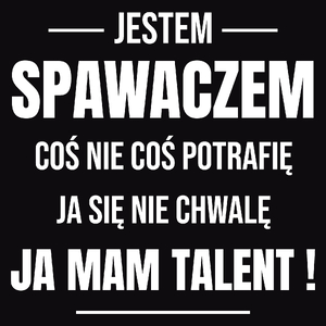 Coś Nie Coś Potrafię Mam Talent Spawacz - Męska Bluza Czarna