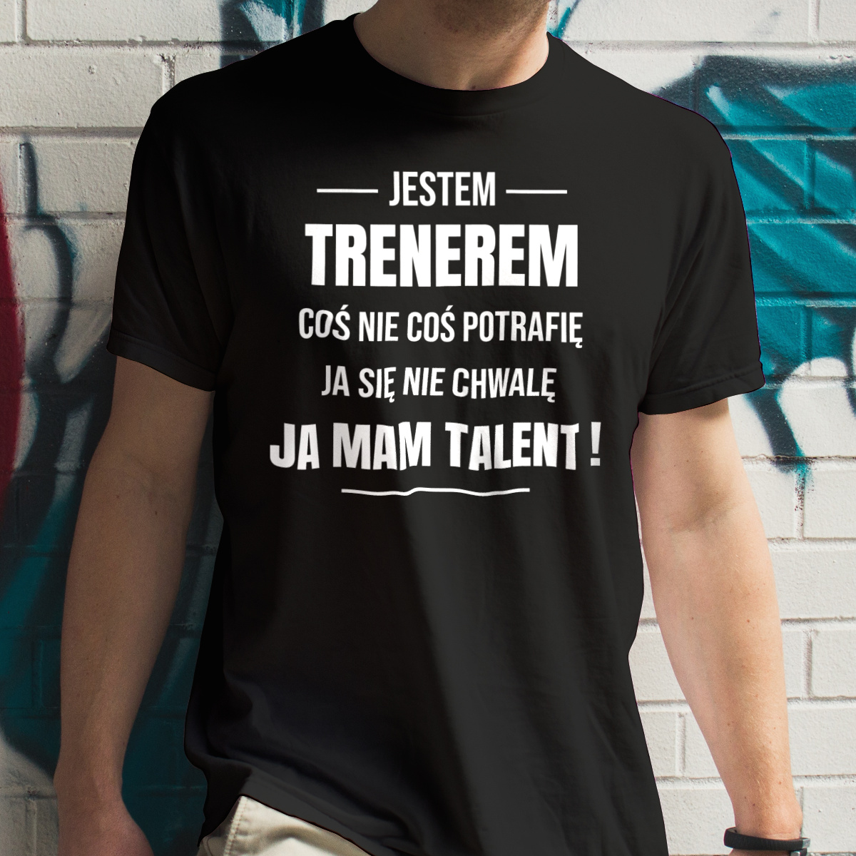 Coś Nie Coś Potrafię Mam Talent Trener - Męska Koszulka Czarna