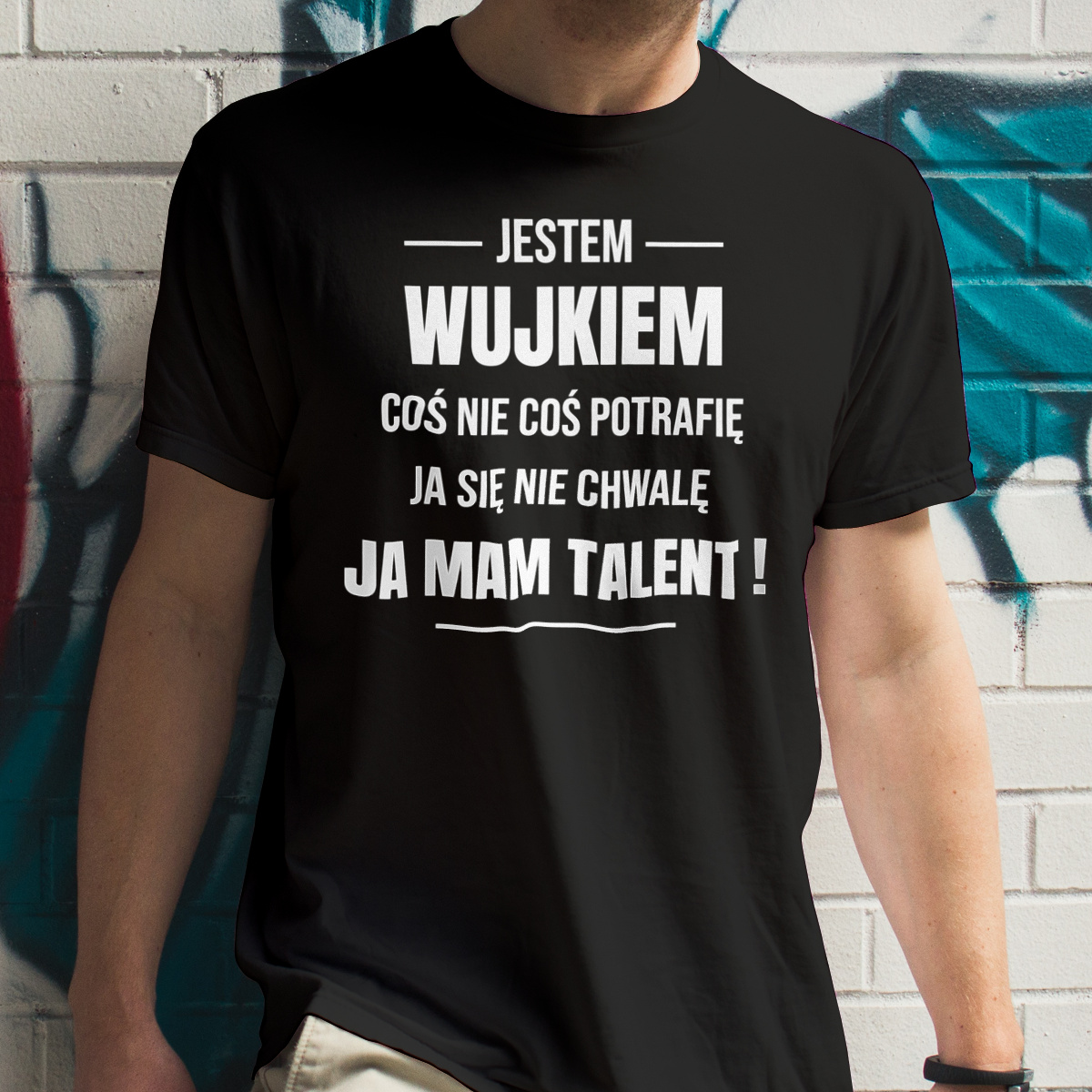 Coś Nie Coś Potrafię Mam Talent Wujek - Męska Koszulka Czarna