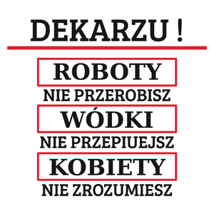 Dekarzu! Roboty Nie Przerobisz! - Kubek Biały