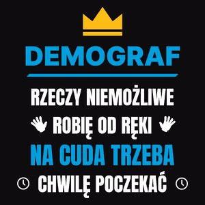 Demograf Rzeczy Niemożliwe Robię Od Ręki - Męska Koszulka Czarna