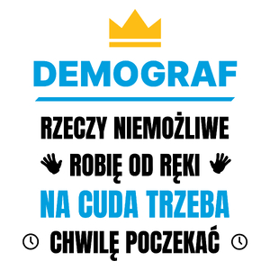 Demograf Rzeczy Niemożliwe Robię Od Ręki - Kubek Biały