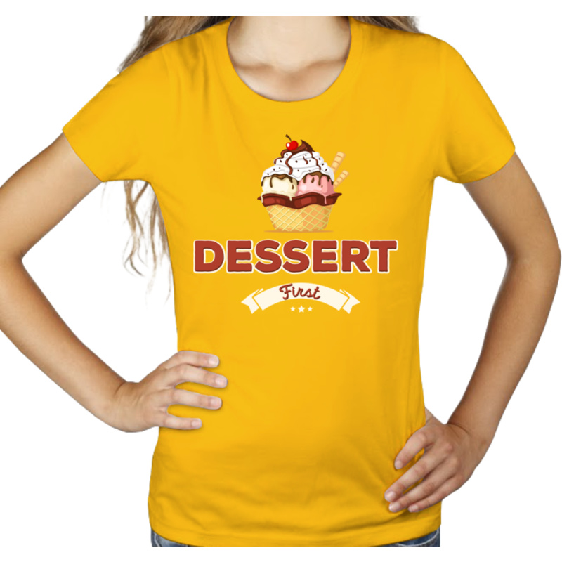 Dessert First - Damska Koszulka Żółta